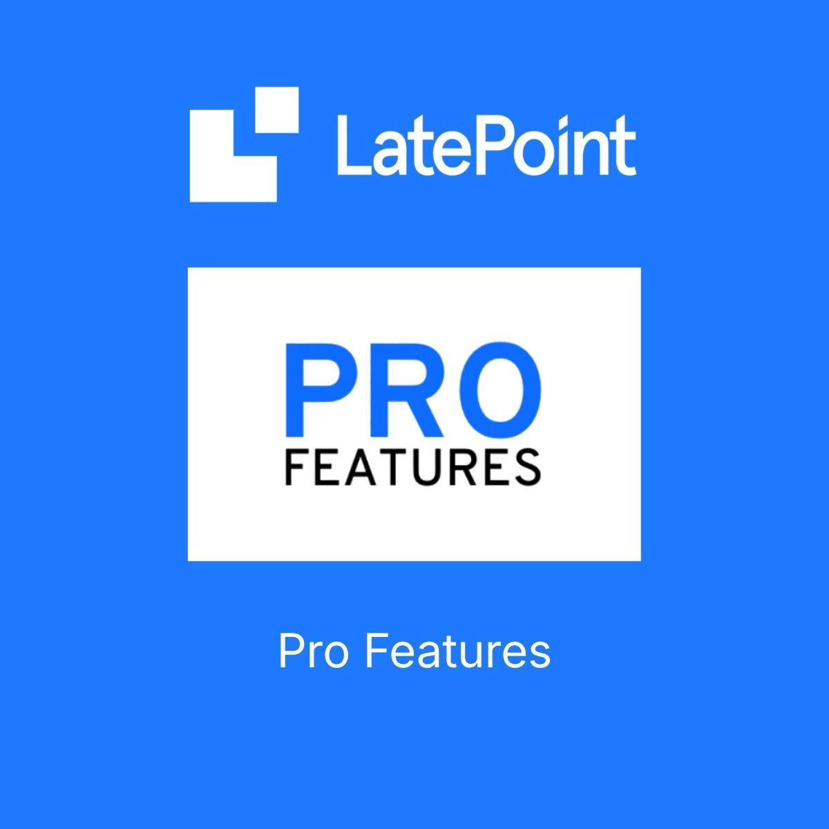 LatePoint Pro Features